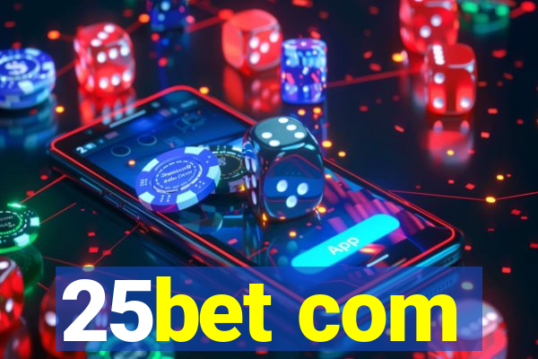 25bet com